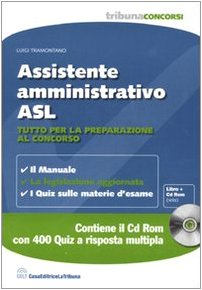 Assistente amministrativo ASL. Con CD-ROM Assistente amministrativo ASL. Con CD-ROM