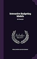 Interactive Budgeting Models: An Example 1342047214 Book Cover