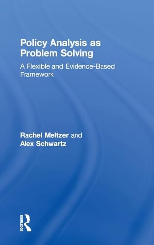 Policy Analysis as Problem Solving: A Flexible and Evidence-Based Framework view 2