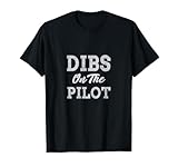 Photo Gallery dibs on the pilot moglie fidanzata donne ragazzi ragazze aviazione maglietta Photo Gallery dibs on the pilot moglie fidanzata donne ragazzi ragazze aviazione maglietta