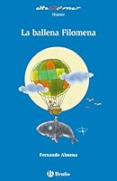 La ballena Filomena (Castellano - A PARTIR DE 6 AÑOS - ALTAMAR) (Spanish Edition) 8421688715 Book Cover