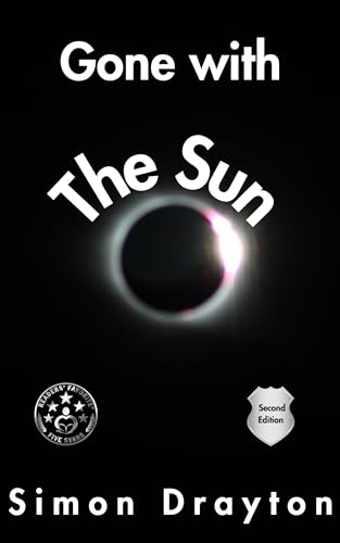 Gone with the Sun: The Second and Expanded Edition (The Mysteries of Just Another John Smith Book 1)