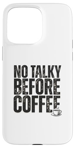 No Talky Before Coffee Funny Introvert Quote Design �X�}�z�P�[�X iPhone 15 Pro Max �p