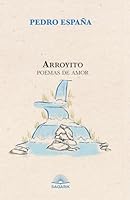 Arroyito: Poemas de amor 9993930326 Book Cover