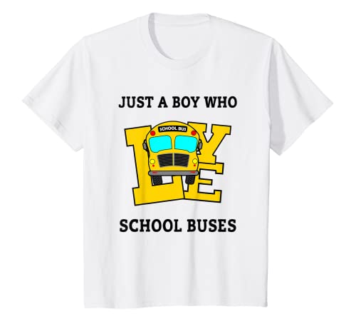 Kids Just A Boy Who Loves School Buses Boys Kids Toddlers T-Shirt 1 Kids Just A Boy Who Loves School Buses Boys Kids Toddlers T-Shirt