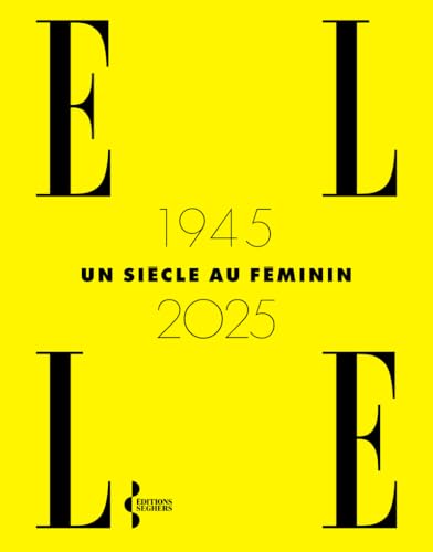 ELLE 1945-2025, un siècle au féminin