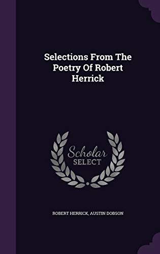 Selections From The Poetry Of Robert Herrick 1354899326 Book Cover