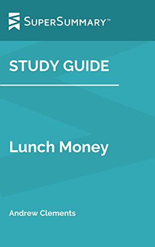 Study Guide: Lunch Money by Andrew Clements (SuperSummary)