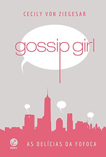Gossip girl: As delícias da fofoca (Capa dura):