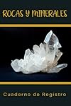 ROCAS Y MINERALES. CUADERNO DE REGISTRO: Lleva un ...: 