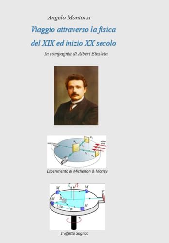  Viaggio attraverso la fisica del XIX ed inizio XX secolo: In compagnia di Albert Einstein