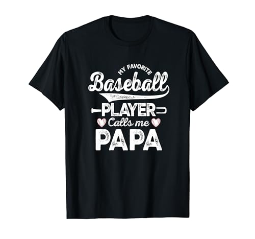 My Favorite Baseball Player Calls me Papa Sport Softball Maglietta