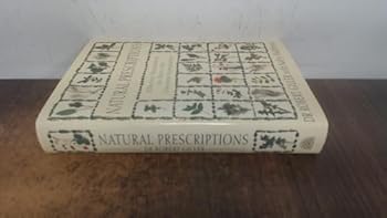 Natural prescriptions: effective treatments for over 100 common complaints