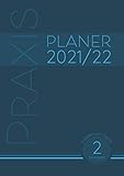  Praxisplaner 2021 / 22, 2 Spalten pro Tag für 2 Mitarbeiter: Terminplaner 2021/2022, 1 Woche pro Doppelseite, Uhrzeit im 15 Minuten Takt, Montag bis Samstag, 8:00 Uhr bis 20:45 Uhr