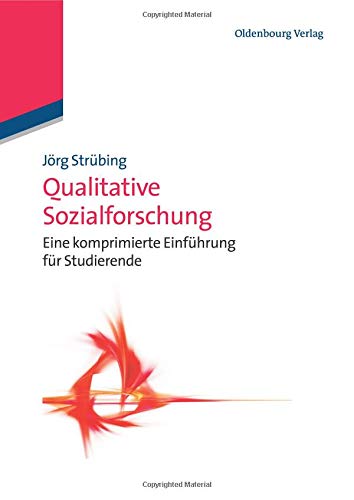 Qualitative Sozialforschung: Eine Einführung (Soziologie kompakt)