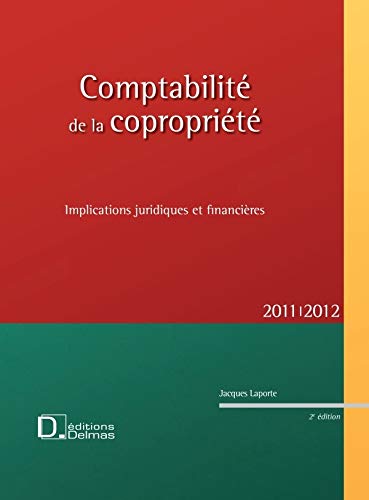 Télécharger Comptabilité de la copropriété 2011/2012: Implications juridiques et financières Livre PDF Gratuit