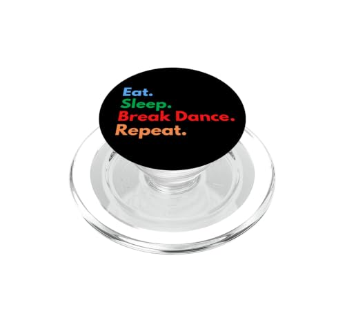 Eat Sleep Break Dance Repeat para Bailarines de Descanso y Amantes de la Danza PopSockets PopGrip para MagSafe