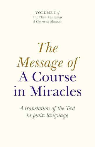 Message of A Course In Miracles, The (Plain Language)