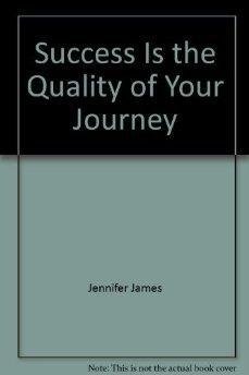 Success is the Quality of Your Journey 0915423022 Book Cover