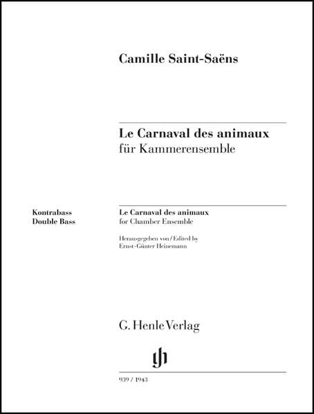 Camille Saint-Saëns - Le Carnaval des animaux: Besetzung: Kammermusik mit verschiedenen Instrumenten (G. Henle Urtext-Ausgabe)