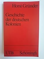 Geschichte der deutschen Kolonien. 3825213323 Book Cover
