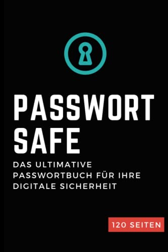 PasswortSafe: 'Das ultimative Passwortbuch für Ihre digitale Sicherheit'