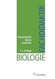 Biologie allgemein / Fachdidaktik Biologie - Herausgeber: Harald Gropengiesser, Ute Harms, Ulrich Kattmann Roland Bühs 