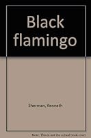 Black flamingo 0889622833 Book Cover