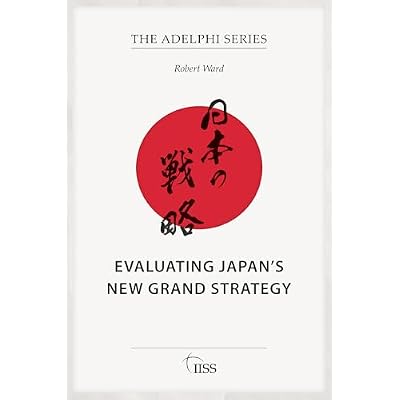 Evaluating Japan&rsquo;s New Grand Strategy