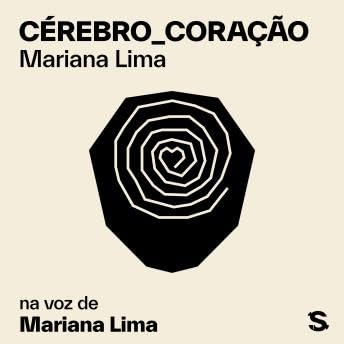 Cérebro-coração - Mariana Lima