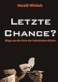 letzte chance englisch  Letzte Chance?: Wege aus der Krise der katholischen Kirche