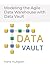 Modeling the Agile Data Warehouse with Data Vault (Volume 1)