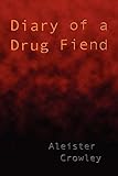 Diary of a Drug Fiend