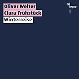  Oliver Welter; Clara Frühstück: Winterreise