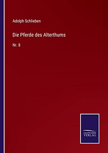 Die Pferde des Alterthums: Nr. 8 (German Edition)