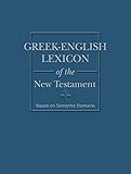 Greek-english Lexicon of the New Testament: Based on Semantic Domains