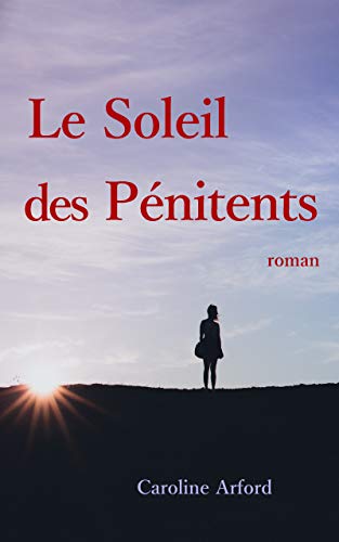Télécharger Le Soleil des Pénitents PDF Ebook En Ligne