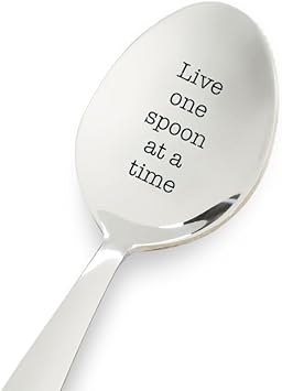 Live one spoon at a time - engraved spoon - Spoonie Gift - Spoon Theory - invisible illness - chronic pain - rustic spoon - inspirational quote - Encouragement gifts - best friends gifts - mom gifts