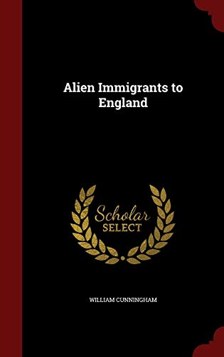 Alien Immigrants to England 1297679113 Book Cover