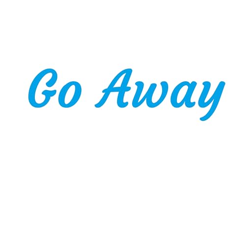  Go Away