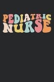 pediatric nurse notebook: cool pediatric nurse lined journal, 120 pages, 6x9, ideal gift for pediatric nurse, mom, dad, students and coworker