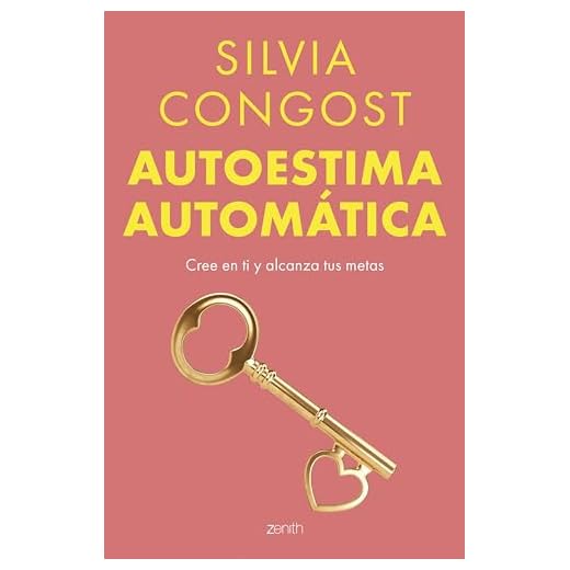 Autoestima automática: Cree en ti y alcanza tus metas (Autoayuda y superación)