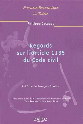 Regards sur l'article 1135 du Code civil. volume 46: Nouvelle Bibliothèque de Thèses (French Editi Regards sur l'article 1135 du Code civil. volume 46: Nouvelle Bibliothèque de Thèses (French Editi