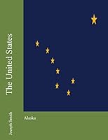 The United States: Alaska 1475118201 Book Cover