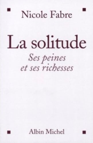La solitude [Paperback] Fabre, Nicole