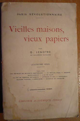 Vieilles maisons, vieux papiers. quatrième serie. papa tam - les meubles de monsieur barthelemy - le menage tison - etc ...
