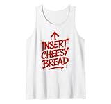 Insert Cheesy Bread Foodie Lovers Tee Co.
