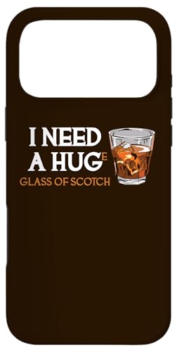 I Need A Huge Funny Glass of Scotch X}zP[X iPhone 17 Pro Max p