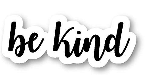 Be Kind - Inspirational Quotes stickers Window Truck Car Vinyl Bumper Sticker Decal 5''