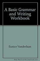 A Basic Grammar and Writing Workbook 0960531254 Book Cover